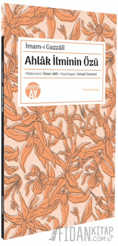 Ahlak İlminin Özü İmam Gazali