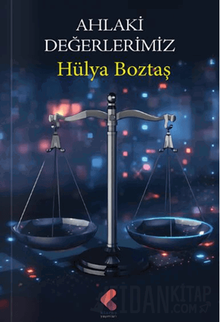 Ahlaki Değerlerimiz Hülya Boztaş