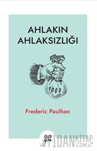 Ahlakın Ahlaksızlığı