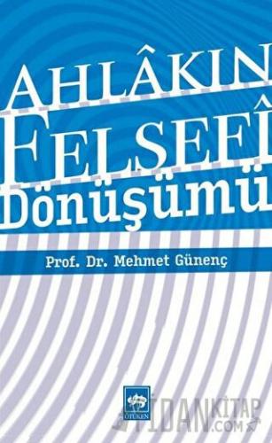 Ahlakın Felsefi Dönüşümü