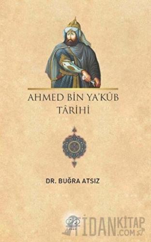 Ahmed Bin Ya'kub Tarihi