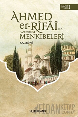 Ahmed Er-Rıfai Hazretlerinin Menkıbeleri