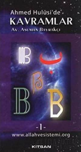 Ahmed Hulusi’de Kavramlar B 1.Cilt