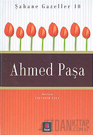 Ahmed Paşa Şahane Gazeller 10 (Ciltli) İskender Pala