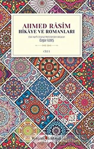 Ahmed Rasim - Hikaye ve Romanları Cilt 1