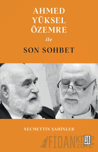 Ahmed Yüksel Özemre ile Son Sohbet