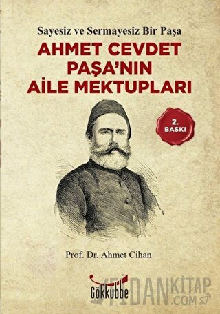 Ahmet Cevdet Paşa’nın Aile Mektupları Ahmet Cihan