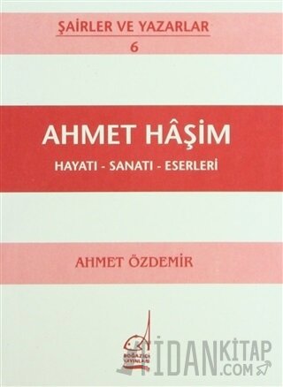 Ahmet Haşim Hayatı - Sanatı - Eserleri