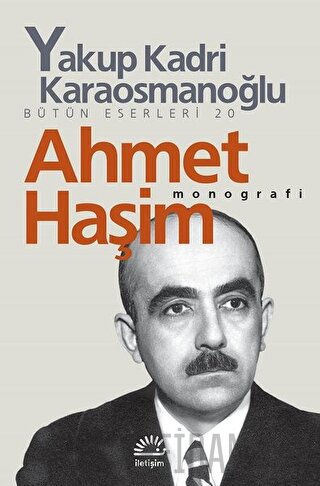 Ahmet Haşim Yakup Kadri Karaosmanoğlu
