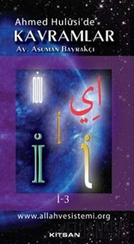 Ahmet Hulusi’de Kavramlar İ-3