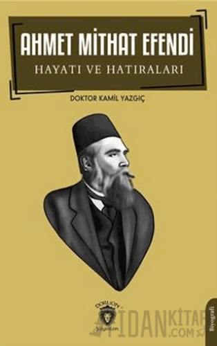 Ahmet Mithat Efendi Hayatı ve Hatıraları
