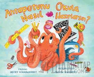 Ahtapotunu Okula Nasıl Hazırlarsın?