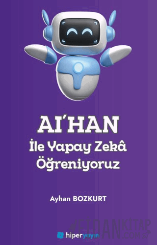 AI’HAN ile Yapay Zeka Öğreniyoruz