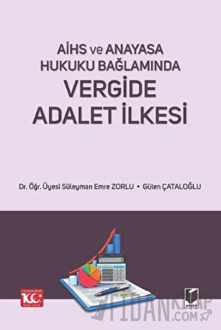AİHS ve Anayasa Hukuku Bağlamında - Vergide Adalet İlkesi