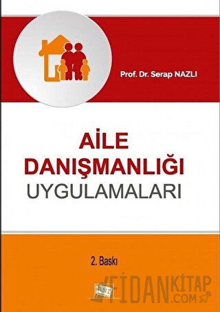 Aile Danışmanlığı Uygulamaları Serap Nazlı