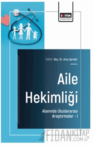 Aile Hekimliği Alanında Uluslararası Araştırmalar – I