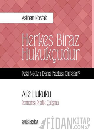 Aile Hukuku - Herkes Biraz Hukukçudur