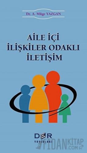 Aile İçi İlişkiler Odaklı İletişim