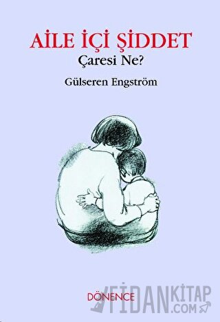 Aile İçi Şiddet Çaresi Ne?