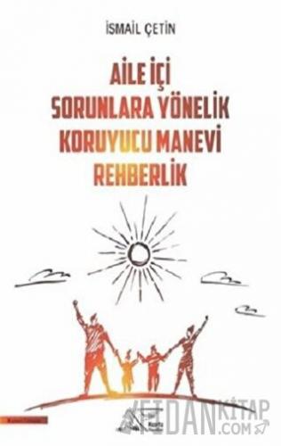 Aile İçi Sorunlara Yönelik Koruyucu Manevi Rehberlik