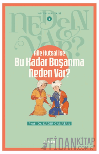 Aile Kutsal İse Bu Kadar Boşanma Neden Var?