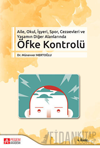 Aile, Okul, İşyeri, Spor, Cezaevleri ve Yaşamın Diğer Alanlarında Öfke Kontrolü