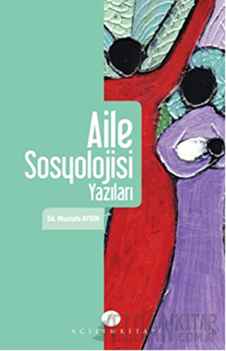Aile ve Sosyoloji Yazıları Mustafa Aydın
