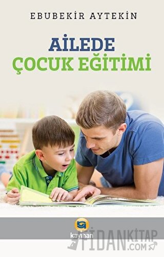 Ailede Çocuk Eğitimi Ebubekir Aytekin