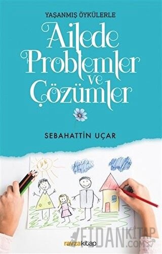 Ailede Problemler ve Çözümler