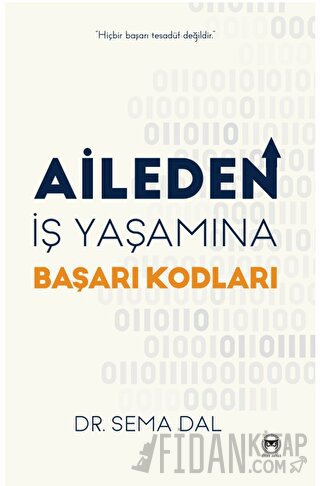 Aileden İş Yaşamına Başarı Kodları