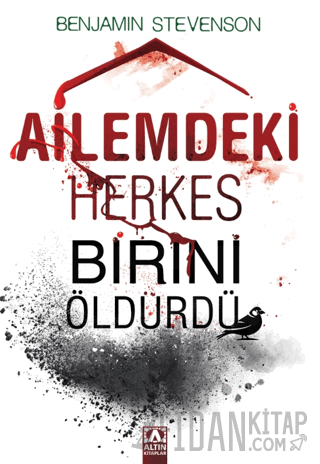 Ailemdeki Herkes Birini Öldürdü