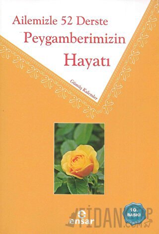 Ailemizle 52 Derste Peygamberimizin Hayatı