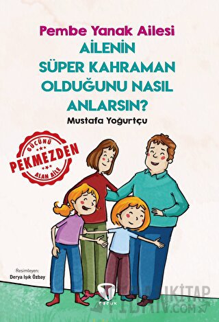 Ailenin Süper Kahraman Olduğunu Nasıl Anlarsın? Pembe Yanak Ailesi