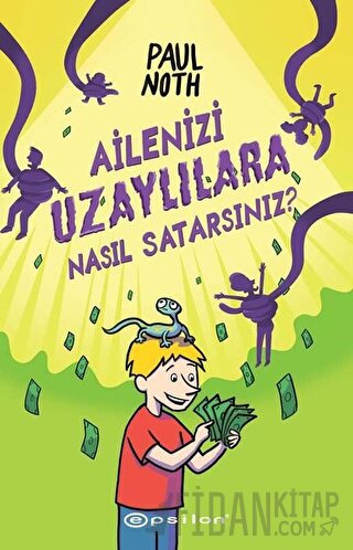 Ailenizi Uzaylılara Nasıl Satarsınız