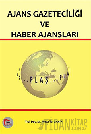 Ajans Gazeteciliği ve Haber Ajansları
