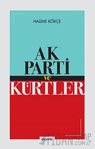 Ak Parti ve Kürtler Halime Kökce