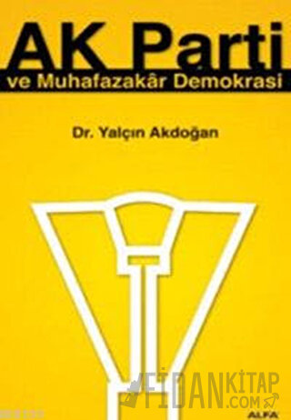 Ak Parti ve Muhafazakar Demokrasi