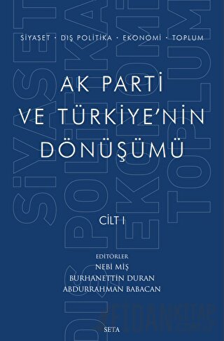 Ak Parti ve Türkiye'nin Dönüşümü Cilt 1