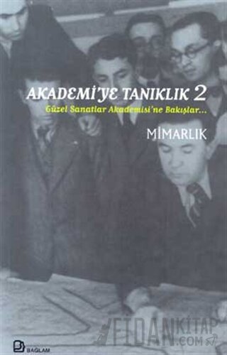 Akademi’ye Tanıklık 2