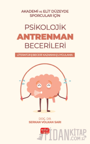 Akademik ve Elit Düzeyde Sporcular için Psikolojik Antrenman Beceriler