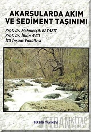 Akarsularda Akım ve Sediment Taşınımı
