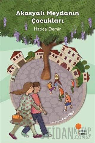 Akasyalı Meydanın Çocukları
