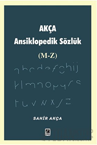 Akça Ansiklopedik Sözlük (M-Z)