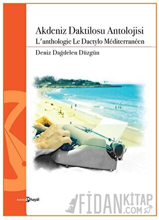Akdeniz Daktilosu Antolojisi Deniz Dağdelen Düzgün