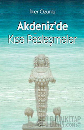 Akdeniz’de Kısa Paslaşmalar İlker Özünlü