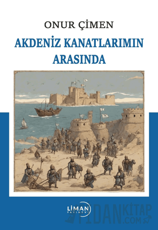 Akdeniz Kanatlarımın Arasında