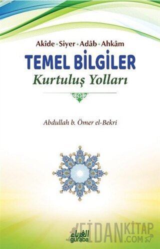 Akide Siyer Adab Ahkam Temel Bilgiler - Kurtuluş Yolları
