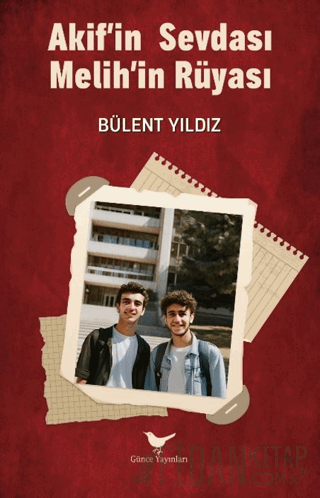 Akif’in Sevdası Melih’in Rüyası Bülent Yıldız
