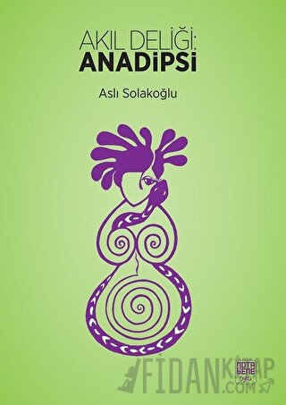 Akıl Deliği: Anadipsi
