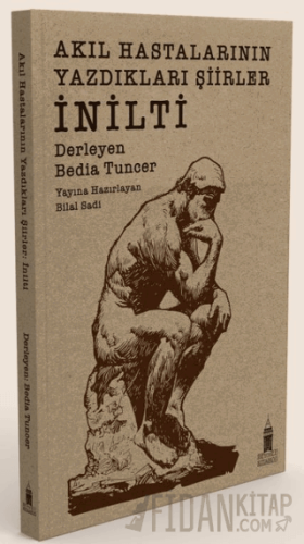 Akıl Hastalarının Yazdıkları Şiirler: İnilti Kolektif